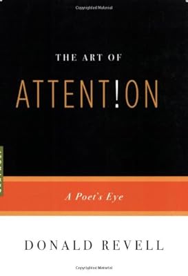 The Art of Attention: A Poet's Eye (Art Of... (Revell))