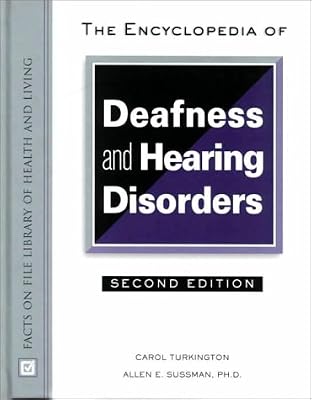 The Encyclopedia of Deafness and Hearing Disorders (Facts on File Library of Health & Living)