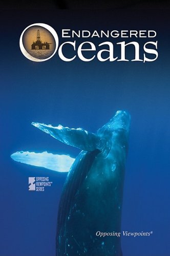 Endangered Oceans (Opposing Viewpoints) by Louise Gerdes