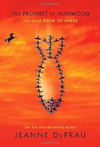 The Prophet of Yonwood: The Third Book of Ember