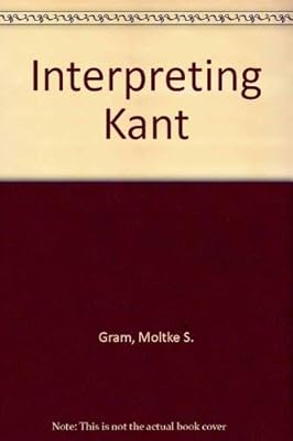 Interpreting Kant