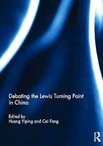 Debating the Lewis Turning Point in China by Yiping Huang