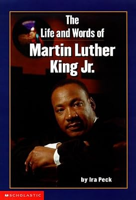 The Life And Words Of Martin Luther King Jr.
