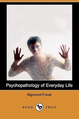 Psychopathology of Everyday Life