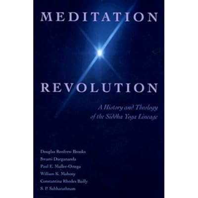 Meditation revolution: A history and theology of the Siddha Yoga lineage