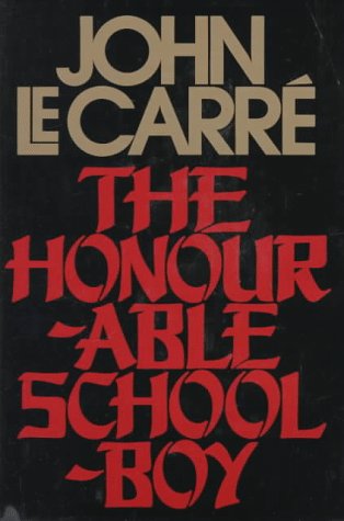 The Honourable Schoolboy by John Le Carre