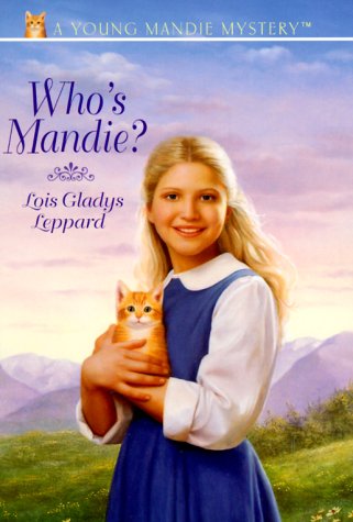 Who's Mandie? (Young Mandie Mystery Series #1) by Lois Gladys Leppard