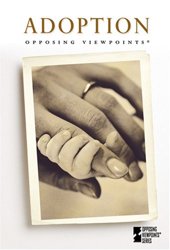 Adoption (Opposing Viewpoints) by Mary Williams