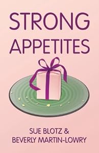Strong Appetites by Sue Blotz