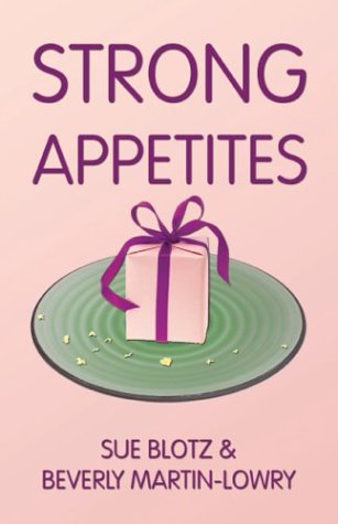 Strong Appetites by Sue Blotz