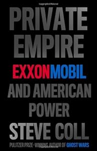 Private Empire: ExxonMobil and American Power