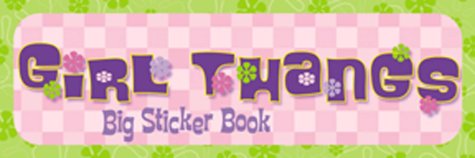 Girl Thangs: Big Sticker Book by unknown author