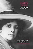 Mary Meriam, Lillian Faderman, Amy Lowell, "Lady of the Moon" (Headmistress Press, 2015)