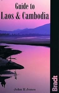 Bradt Guide to Laos and Cambodia (Bradt Guides) by John R. Jones