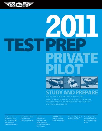 Private Pilot Test Prep 2011: Study and Prepare for the Recreational and Private: Airplane, Helicopter, Gyroplane, Glider, Balloon, Airship, Powered ... FAA Knowledge Tests (Test Prep series) by ASA Test Prep Board