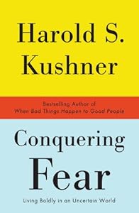 Conquering Fear by Harold S. Kushner