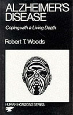 Alzheimer's Disease Coping With a Living Death