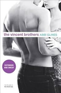The Vincent Brothers -- Extended and Uncut (Vincent Boys Book 2)