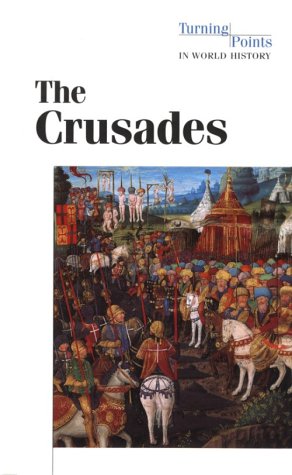 The Crusades (Turning Points in World History) by Brenda Stalcup