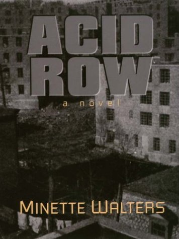 Acid Row by Minette Walters