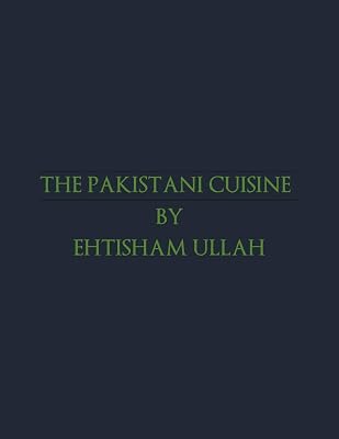 THE PAKISTANI CUISINE: SUBCONTINENTAL CUISINE