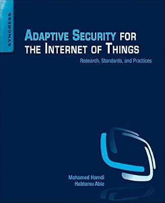Adaptive Security for the Internet of Things: Research, Standards, and Practices