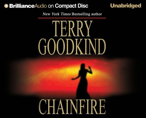 Chainfire: Chainfire Trilogy, Part 1 (Sword of Truth, Book 9) by Terry Goodkind