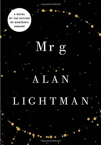 Mr g: A Novel About the Creation by Alan Lightman