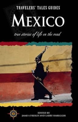 Travelers' Tales Mexico
