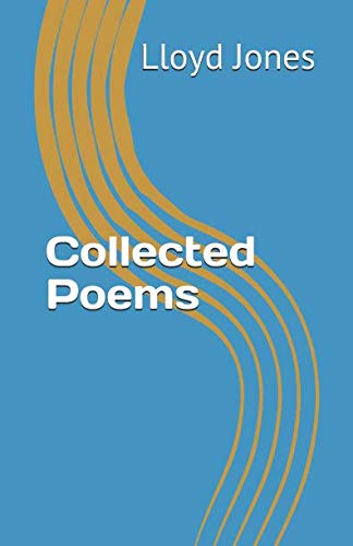 Collected Poems by Lloyd Jones