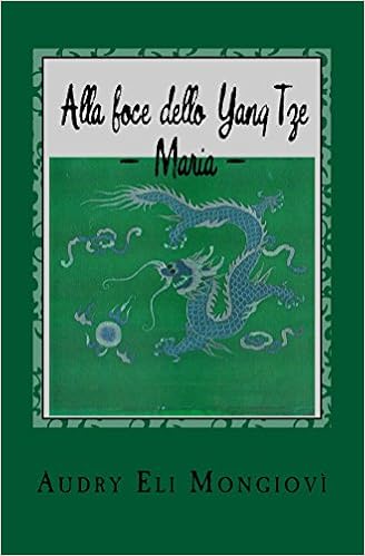 Audry Mongiovì - Vite ribelli Vol. 2 - Alla foce dello YangTze - Maria - (2016)