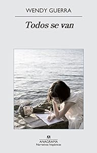 Todos se van by Wendy Guerra