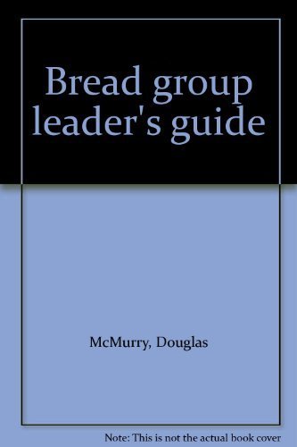 Bread group leader's guide by Douglas McMurry