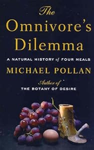The Omnivore's Dilemma: A Natural History of Four Meals