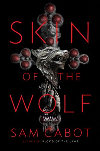 Skin of the Wolf by Sam Cabot