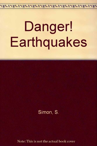 Danger! Earthquakes