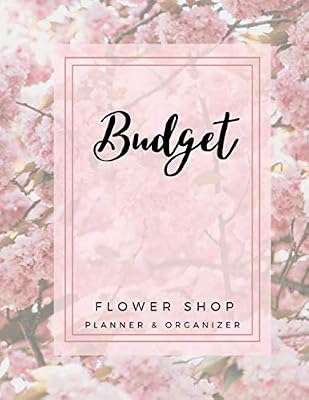 BUDGET PLANNER: Flower Shop Budgeting / Wedding / Personal FinancialWeekly & Monthly For Planning Tracker and Organizer Luxury Design