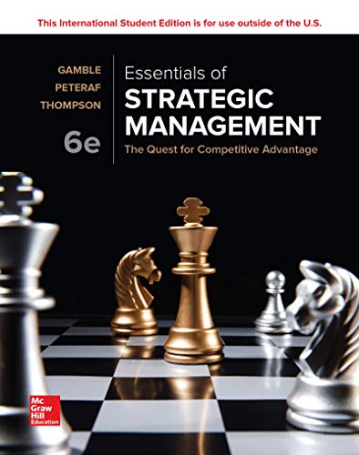 ESSENTIALS OF STRATEGIC MANAGEMENT: THE QUEST FOR By John Gamble Arthur Thompson