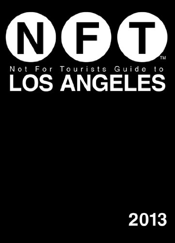 Not For Tourists Guide to Los Angeles 2013 (Not for Tourists Guidebook) by Not For Tourists