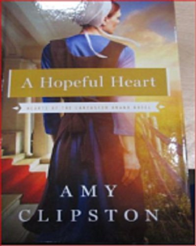 A Hopeful Heart by Amy Clipston