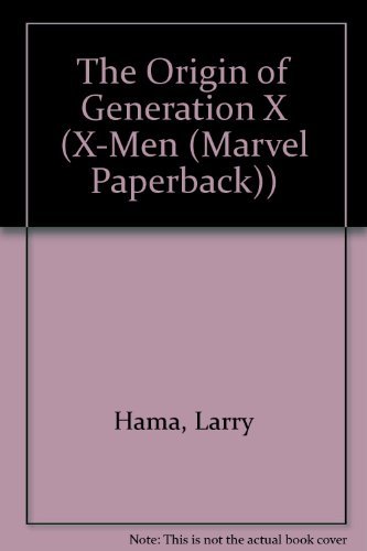 The Origin of Generation X by Scott Lobdell
