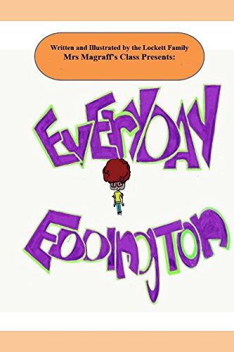 Everyday Eddington (Mrs. Magraff's Class) by Elizabeth Lockett