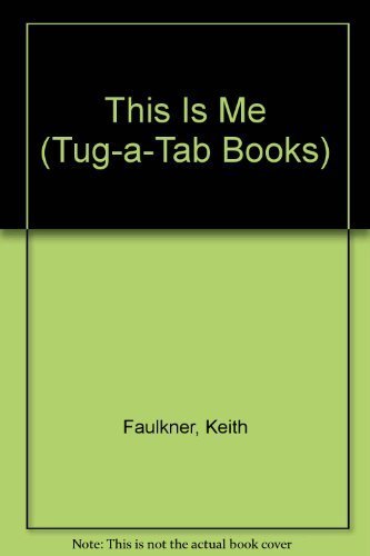 This Is Me (Tug-a-tab Books) by Keith Faulkner