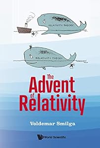 Advent Of Relativity, The by Voldemar Smilga