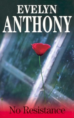 No Resistance by Evelyn Anthony