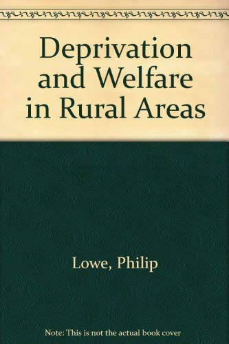 Deprivation and welfare in rural areas by Tony Bradley