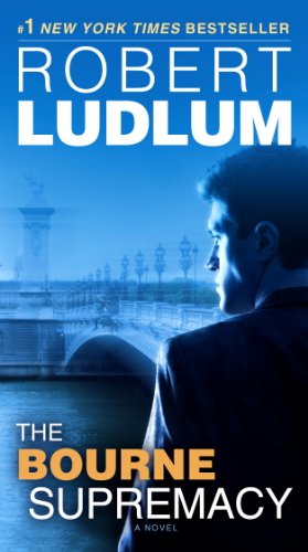 The Bourne Supremacy: Jason Bourne Book #2 (A Jason Bourne novel) by Robert Ludlum