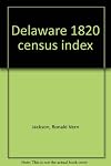 Delaware 1820 census index