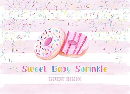 Sweet Baby Sprinkle Guest Book: Perfect for Baby Showers | Watercolor pink stripes and doughnuts with colorful sprinkles | For 250 guests and their messages by Sunny Life Studio