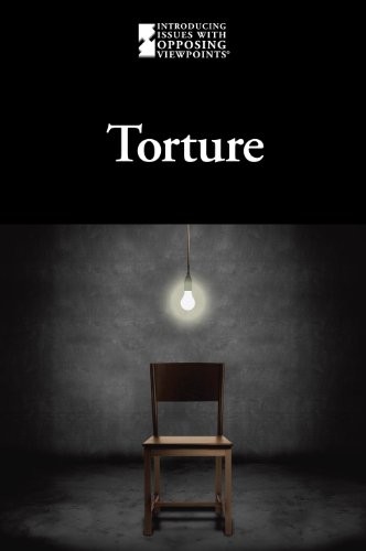 Torture (Introducing Issues With Opposing Viewpoints) (English and English Edition) by Lauri S. Friedman